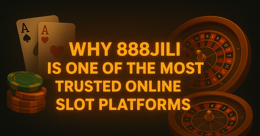 Why 888jili Is One of the Most Trusted Online Slot Platforms_resize